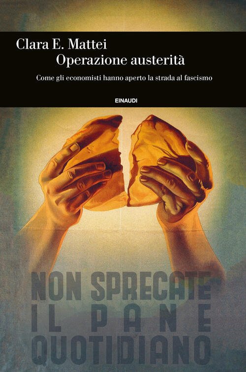 Operazione Austerita. Come Gli Economisti Hanno Aperto La Strada Al …