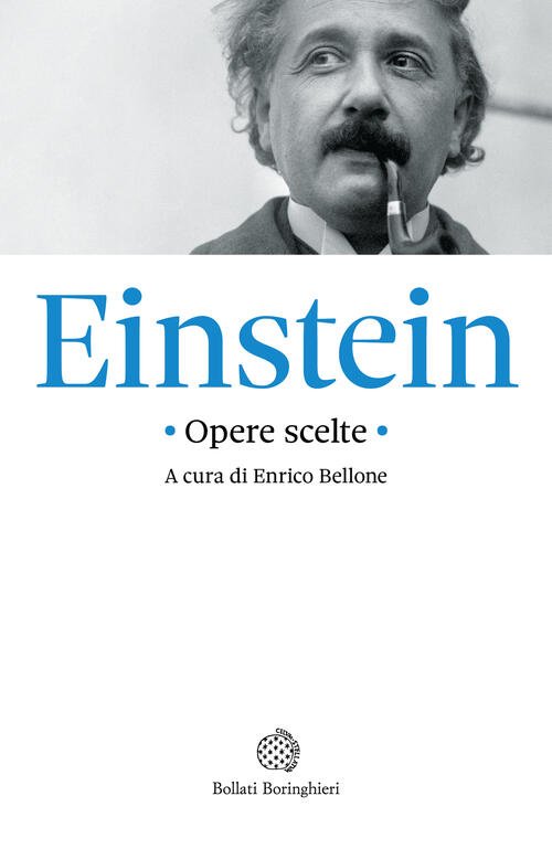 Opere Scelte Albert Einstein Bollati Boringhieri 2026
