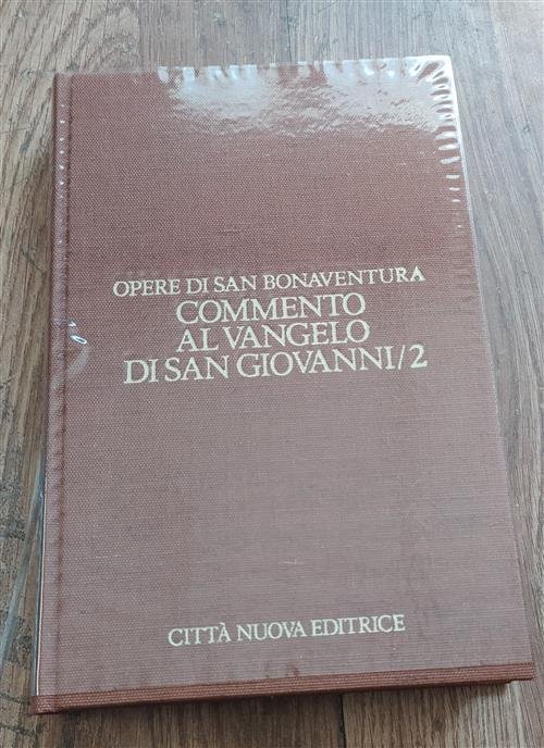 Opere. Vol. 7\2: Commento Al Vangelo Di San Giovanni (2). …