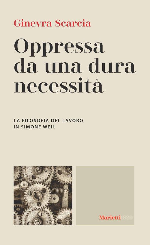 Oppressa Da Una Dura Necessita. La Filosofia Del Lavoro Di …