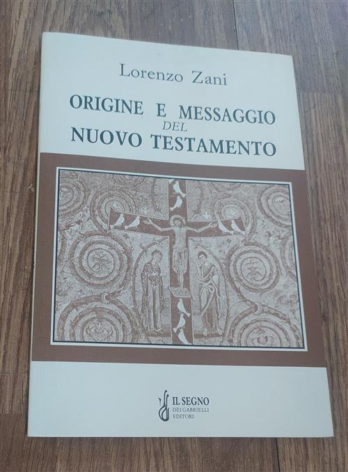 Origine E Messaggio Del Nuovo Testamento