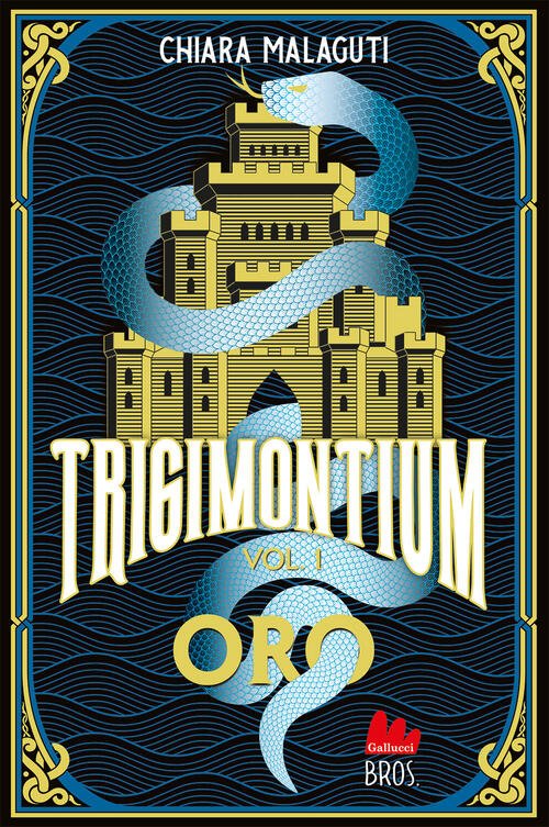 Oro. Trigimontium. Vol. 1 Chiara Malaguti Gallucci Bros 2025