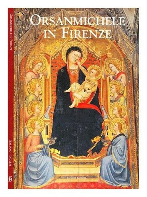 Orsanmichele In Firenze Artusi Gabrielli Beccocci 2006