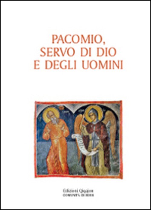 Pacomio, Servo Di Dio E Degli Uomini