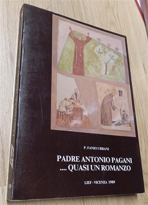 Padre Antonio Pagani. Quasi Un Romanzo P. Fanio Urbani Lief …