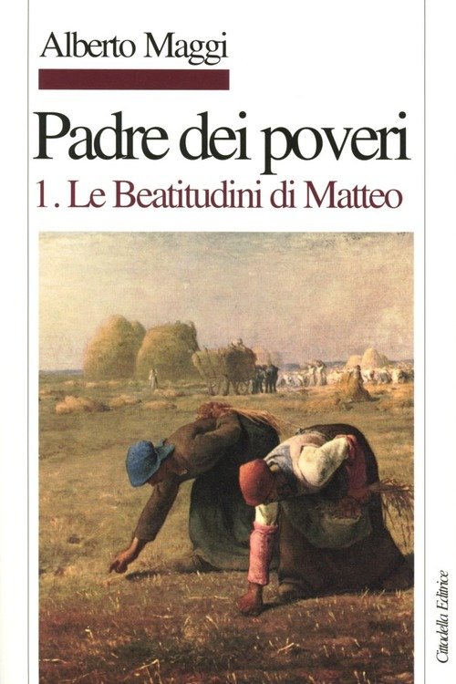 Padre Dei Poveri. Traduzione E Commento Delle Beatitudini E Del …