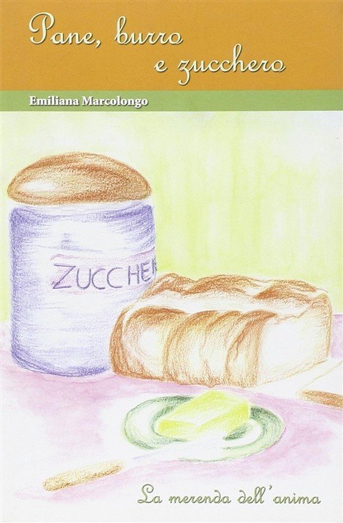 Pane, Burro E Zucchero. La Merenda Dell'anima | Immagine principale