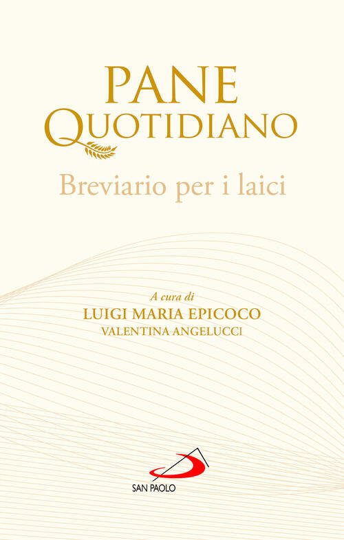 Pane Quotidiano. Breviario Per I Laici San Paolo Edizioni 2025