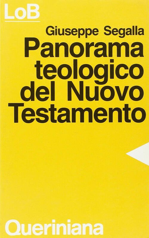 Panorama Teologico Del Nuovo Testamento Giuseppe Segalla Queriniana 1987
