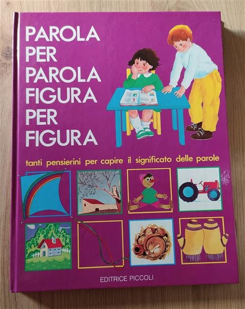 Parola Per Parola Figura Per Figura. Tanti Pensierini Per Capire …