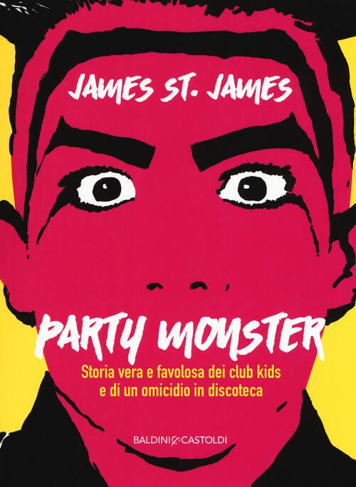 Party Monster. Storia Vera E Favolosa Dei Club Kids E … | Immagine Gallery 2