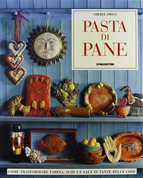 Pasta Di Pane. Come Trasformare Farina, Acqua E Sale In …