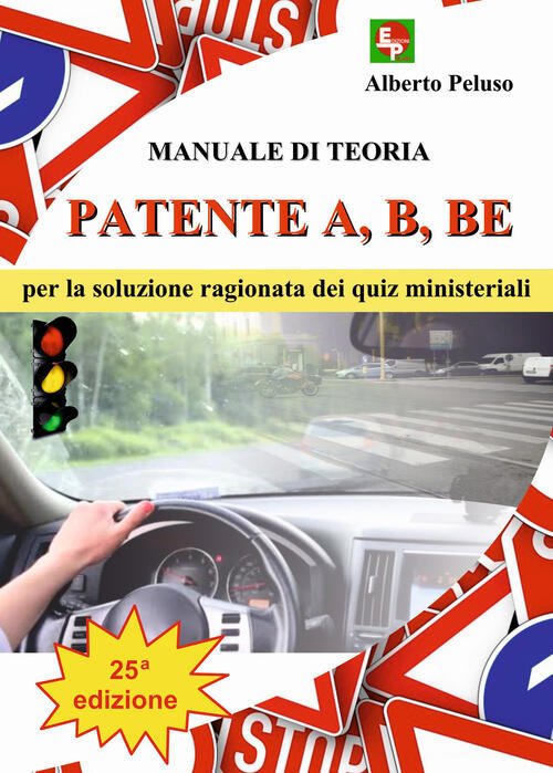 Patente A, B, Be. Manuale Di Teoria Per La Soluzione …