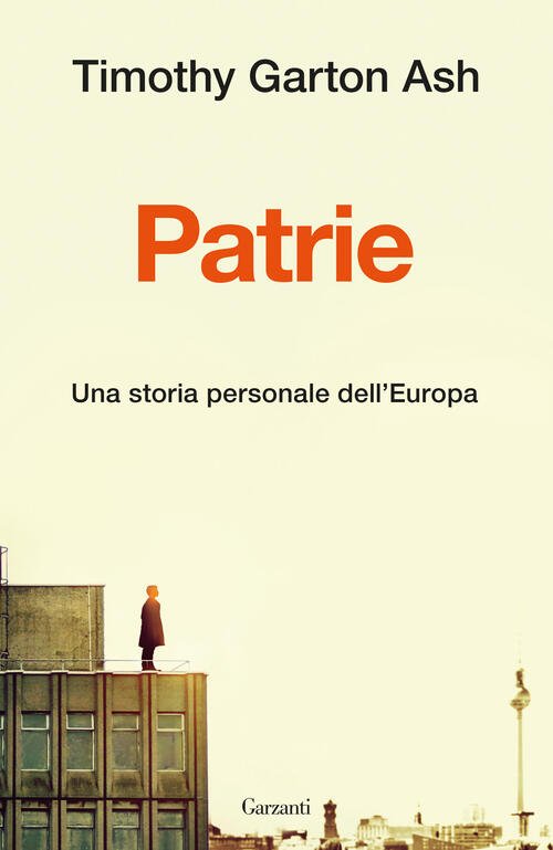 Patrie. Una Storia Personale Dell'europa