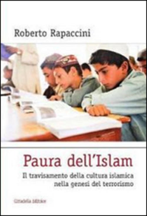 Paura Dell'islam. Il Travisamento Della Cultura Islamica Nella Genesi Del …