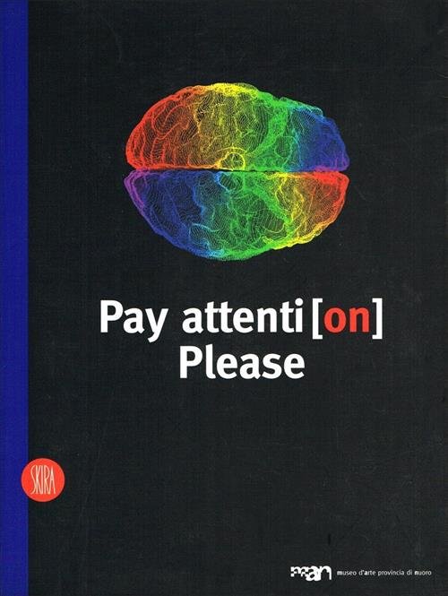 Pay Attention Please C. Collu, F. Castro Flores Skira 2001