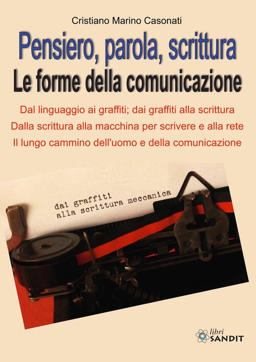 Pensiero, Parola, Scrittura. Le Forme Della Comunicazione. Dal Linguaggio Ai …