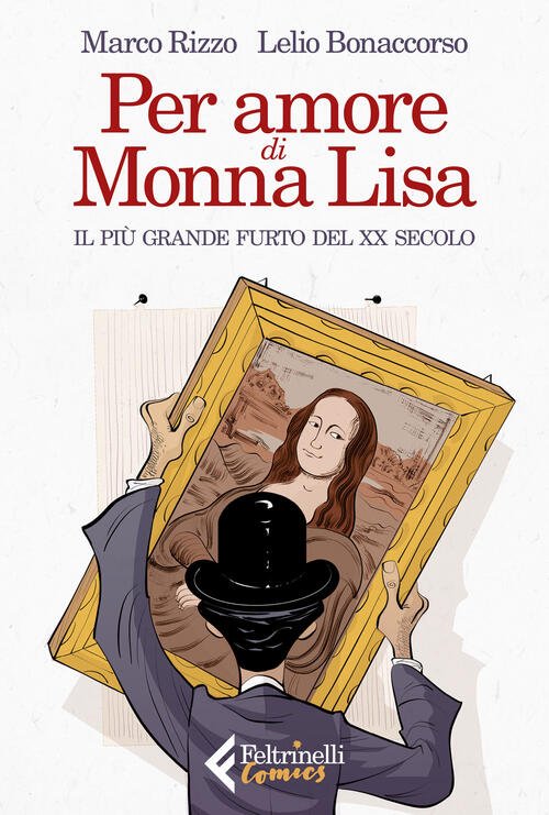 Per Amore Di Monna Lisa. Il Piu Grande Furto Del … | Immagine principale