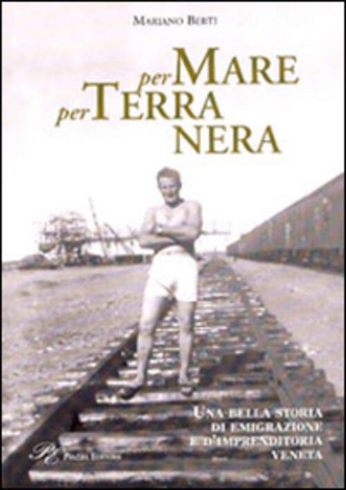 Per Mare Per Terra Nera. Una Bella Storia Di Emigrazione … | Immagine Gallery 3