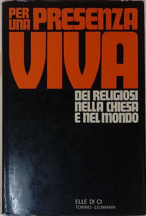Per Una Presenza Viva Dei Religiosi Nella Chiesa E Nel …