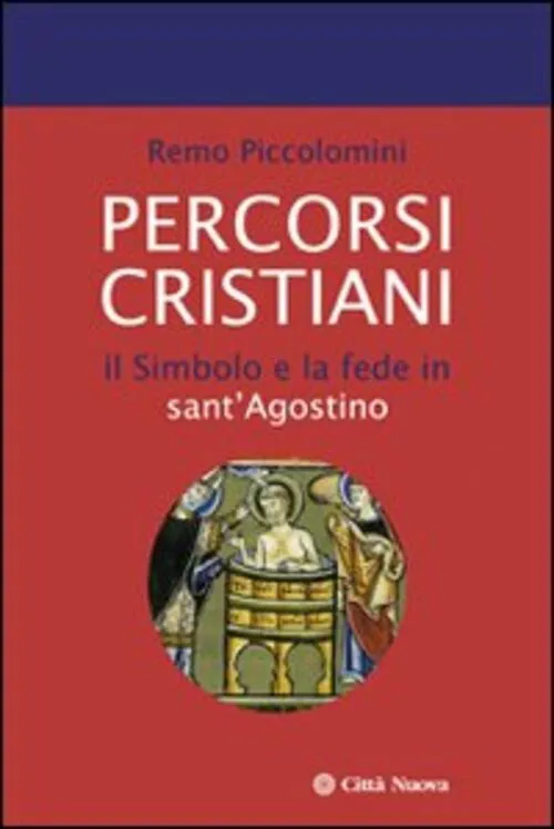 Percorsi Cristiani. Il Simbolo E La Fede In Sant'agostino | Immagine Gallery 2