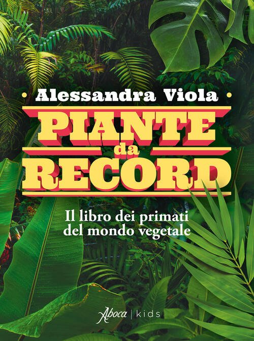 Piante Da Record. Il Libro Dei Primati Del Mondo Vegetale … | Immagine principale