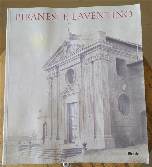 Piranesi E L'aventino. Catalogo Della Mostra Roma | Immagine Gallery 2
