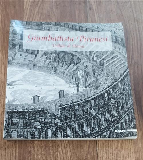 Piranesi. Vedute Di Roma. Catalogo Della Mostra Mogliano Veneto | Immagine Gallery 2