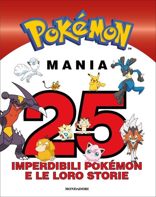 Pokemon Mania. 25 Imperdibili Pokemon E Le Loro Storie | Immagine principale