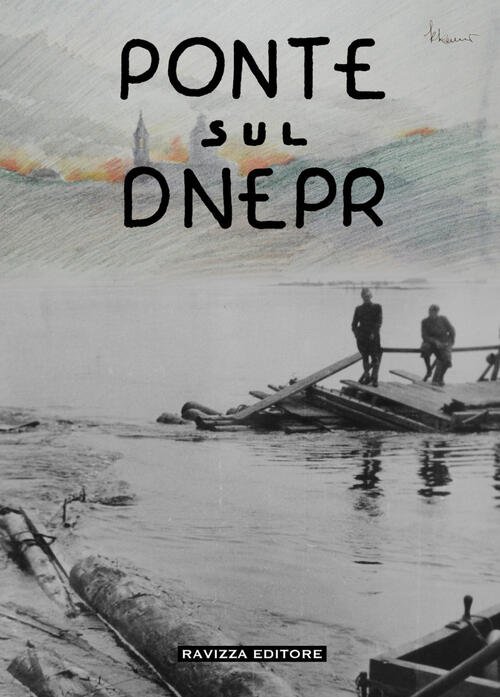 Ponte Sul Dnepr. Memorie E Visioni Artistiche Di Un Artista … | Immagine principale