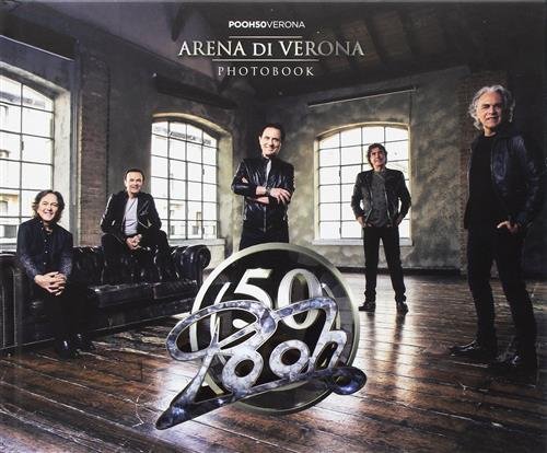 Pooh 50. Arena Di Verona. Photobook Contrasto 2016