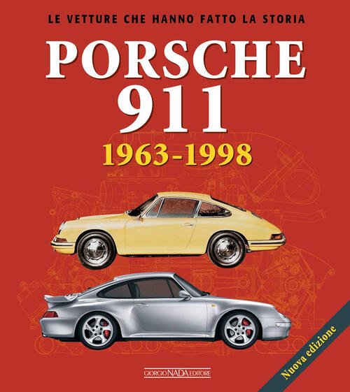 Porsche 911. 1963-1998. Ediz. Illustrata