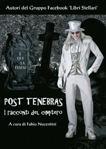 Post Tenebras. I Racconti Del Cimitero | Immagine Gallery 2
