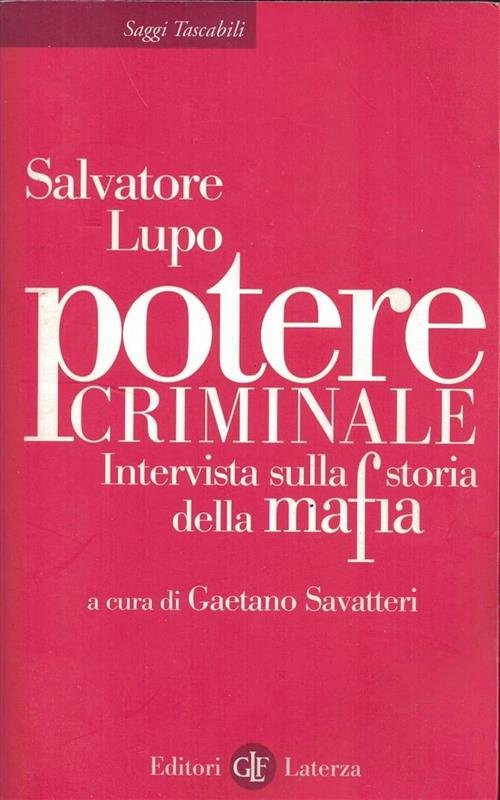 Potere Criminale. Intervista Sulla Storia Della Mafia Salvatore Lupo Laterza …