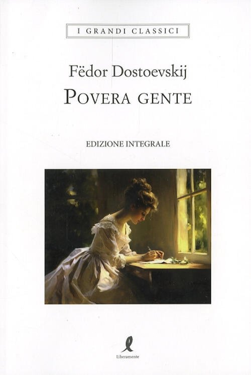 Povera Gente Fëdor Dostoevskij Liberamente 2024