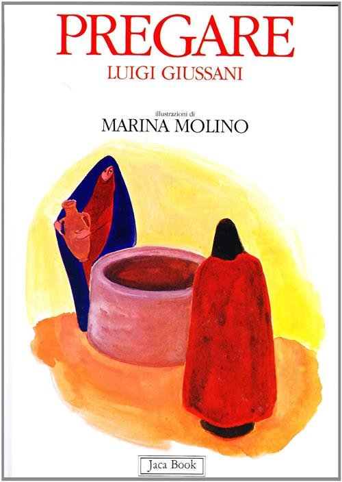 Pregare Luigi Giussani Jaca Book 2007