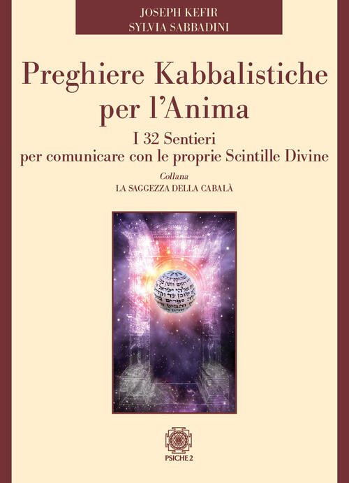 Preghiere Kabbalistiche Per L'anima. I 32 Sentieri Per Comunicare Con …