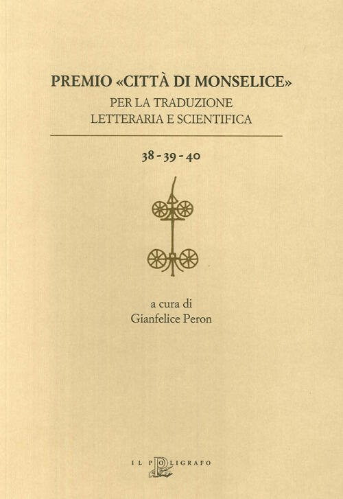 Premio Citta Di Monselice Per La Traduzione Letteraria E Scientifica …