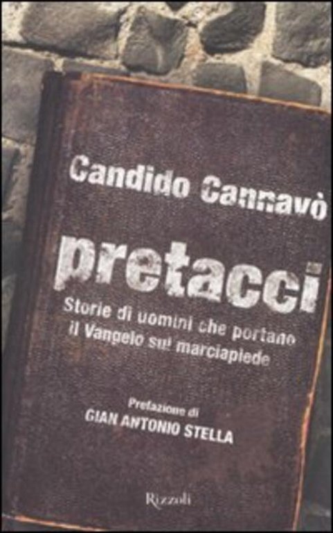 Pretacci. Storie Di Uomini Che Portano Il Vangelo Sul Marciapiede