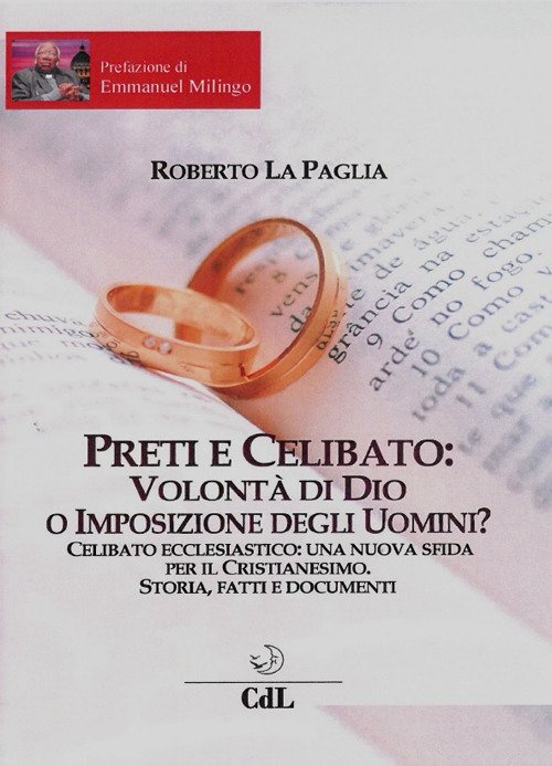 Preti E Celibato: Volonta Di Dio O Imposizione Degli Uomini?