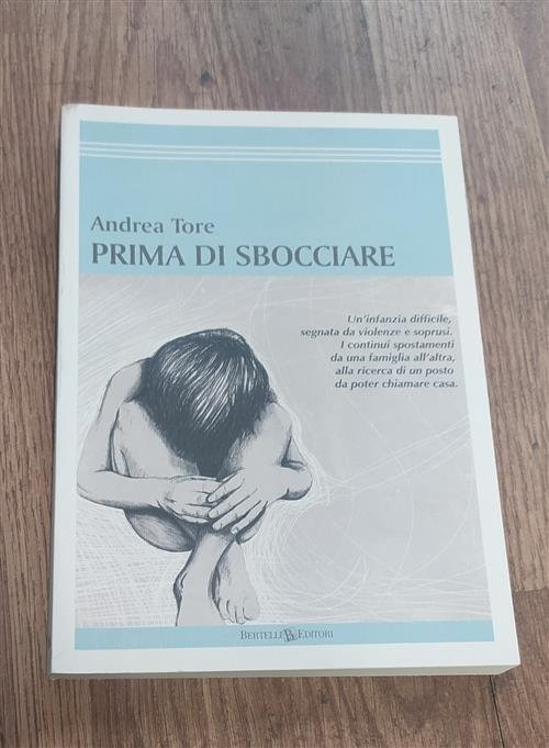 Prima Di Sbocciare Andrea Tore Bertelli 2017