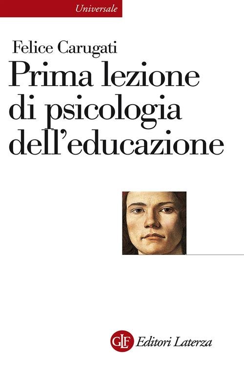 Prima Lezione Di Psicologia Dell'educazione Felice Carugati Laterza 2011