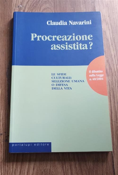 Procreazione Assistita? Le Sfide Culturali: Selezione Umana O Difesa Della …