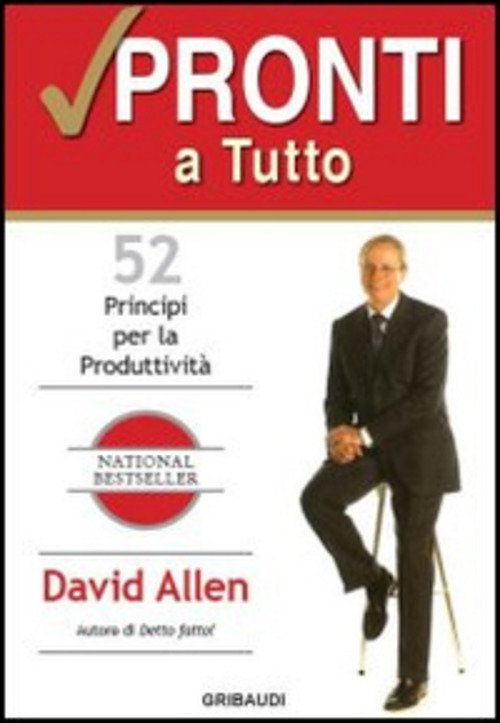 Pronti A Tutto. 52 Principi Per La Produttivita David Allen …