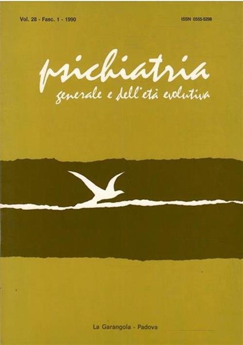 Psichiatria Generale E Dell'eta Evolutiva Vol.28 Fasc. 1 La Garangola …