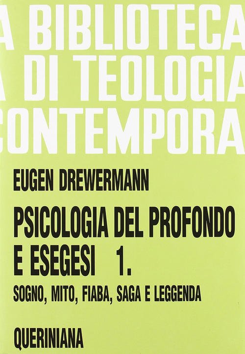 Psicologia Del Profondo E Esegesi. Vol. 1: La Verita Delle …