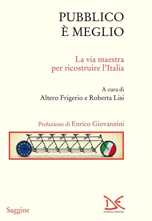 Pubblico E Meglio. La Via Maestra Per Ricostruire L'italia | Immagine Gallery 2