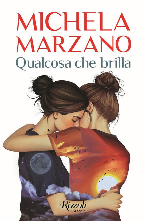 Qualcosa Che Brilla Michela Marzano Rizzoli 2025