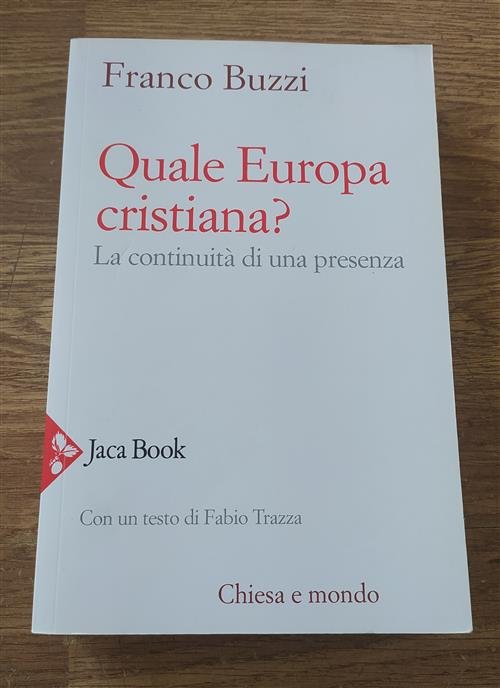 Quale Europa Cristiana? La Continuita Di Una Presenza