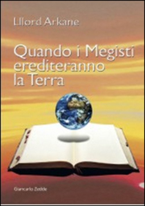 Quando I Megisti, Erediteranno La Terra